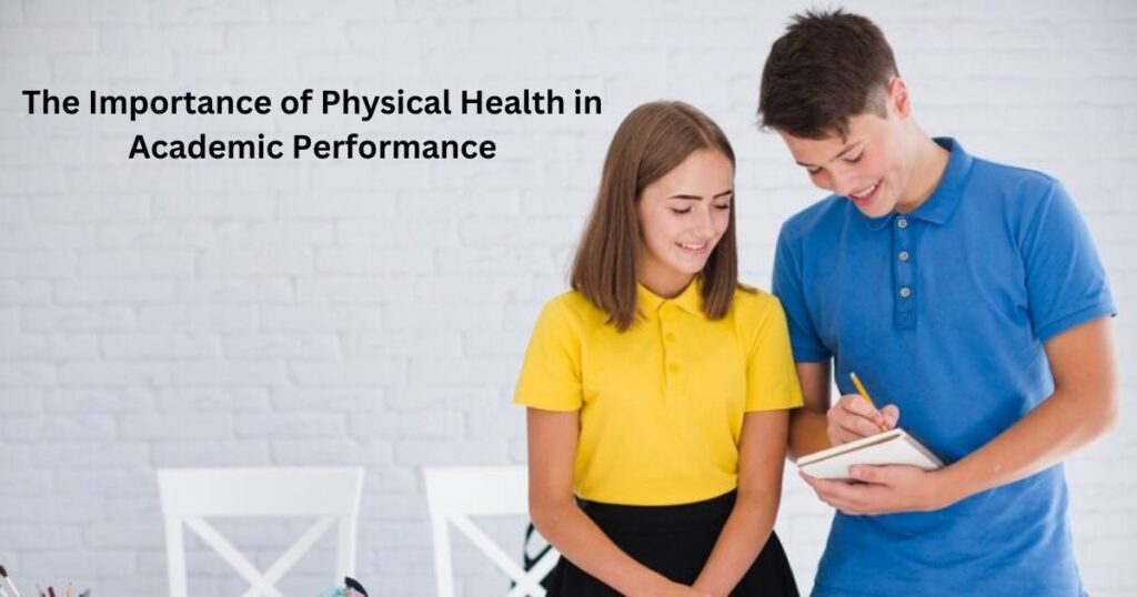 The Importance of Physical Health in Academic Performance