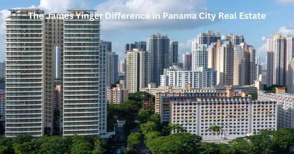 The James Yinger Difference in Panama City Real Estate