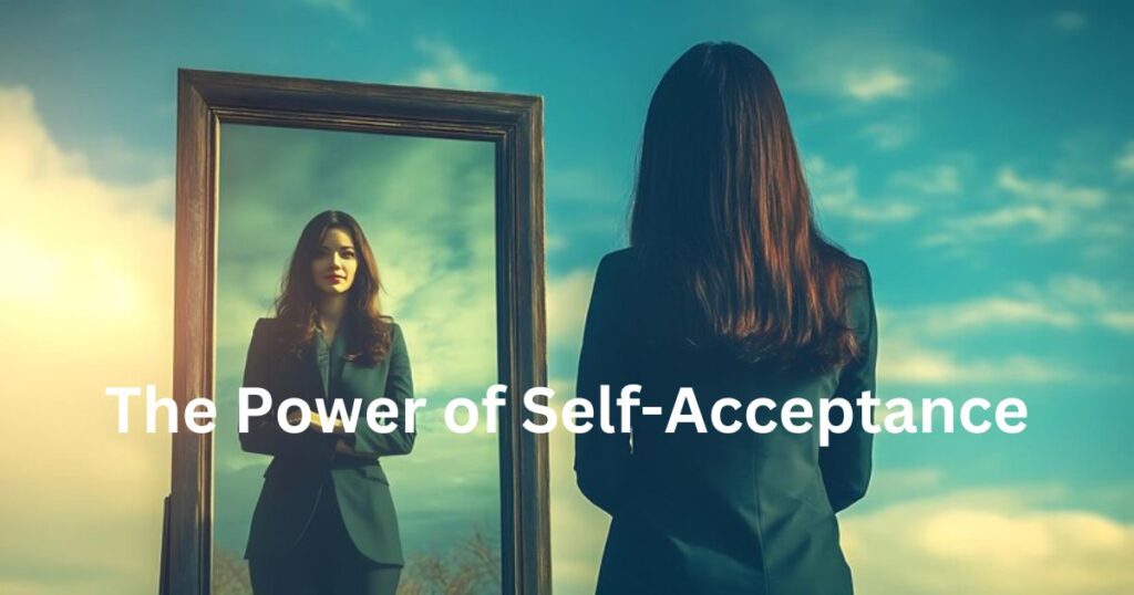 The Power of Self-Acceptance