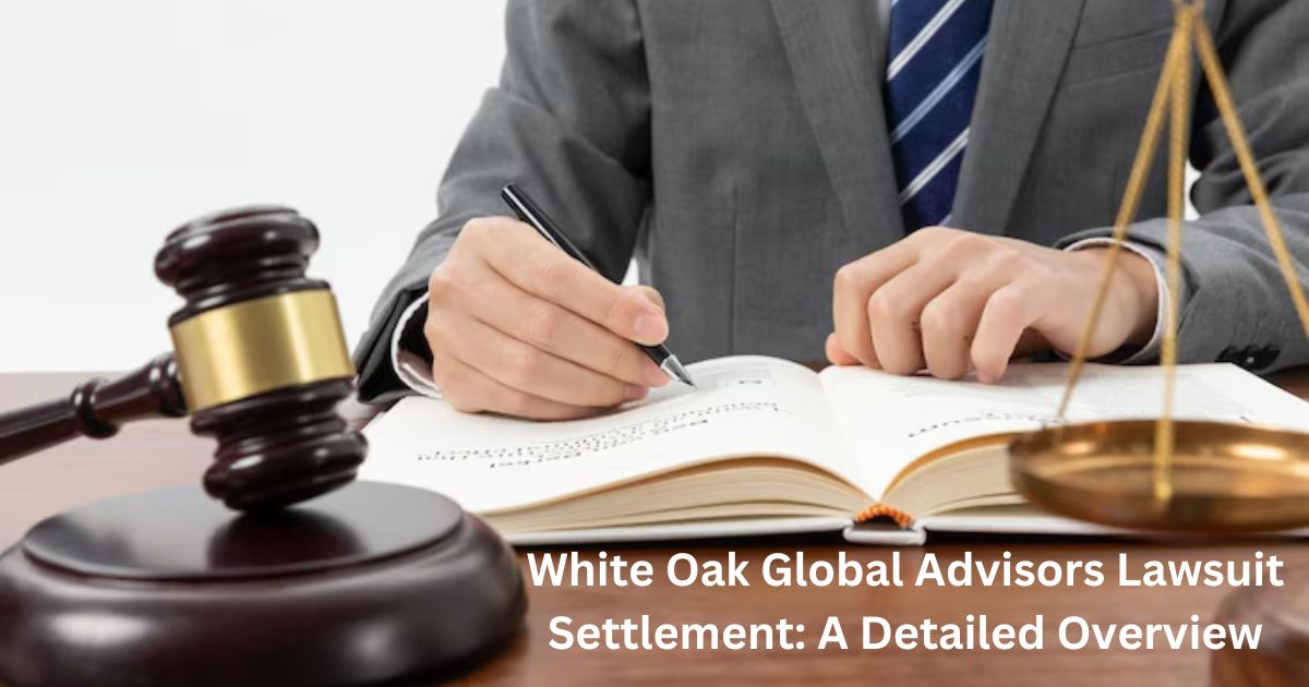 White Oak Global Advisors Lawsuit Settlement