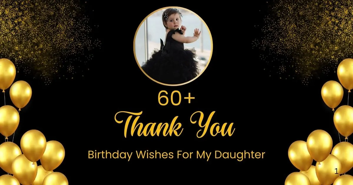 60+ Thank You For The Birthday Wishes For My Daughter