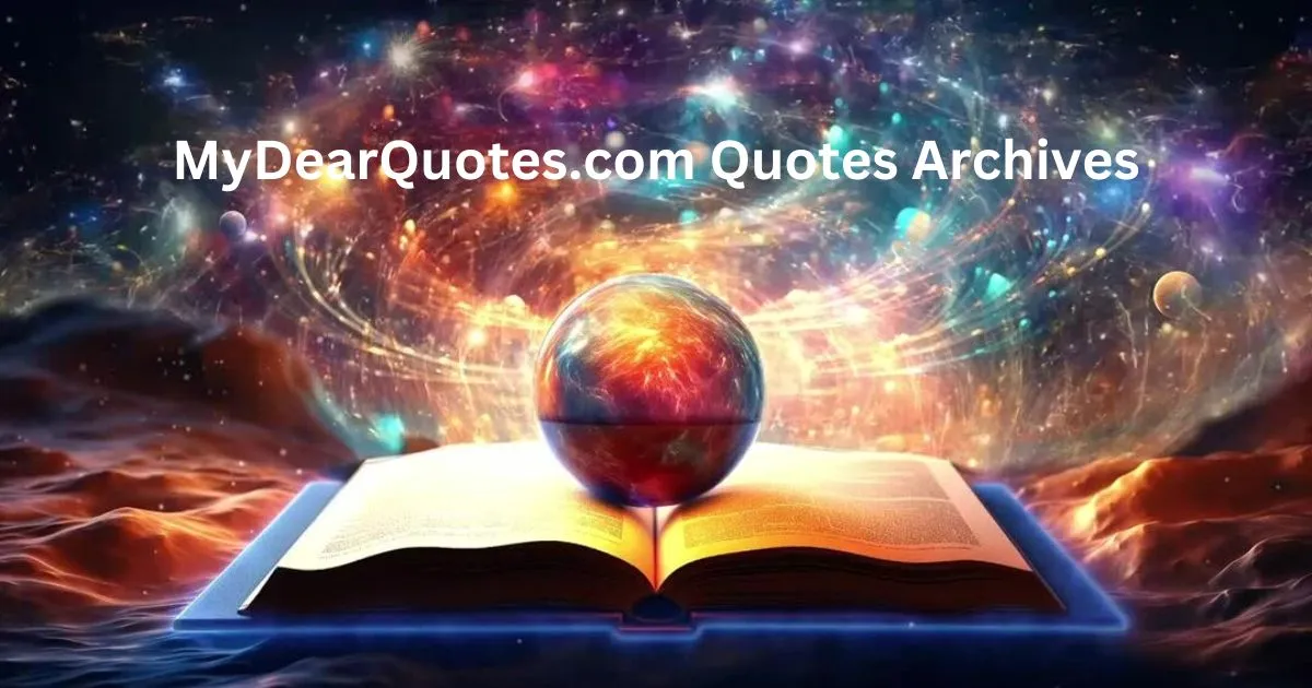 Exploring MyDearQuotes.com Quotes Archives