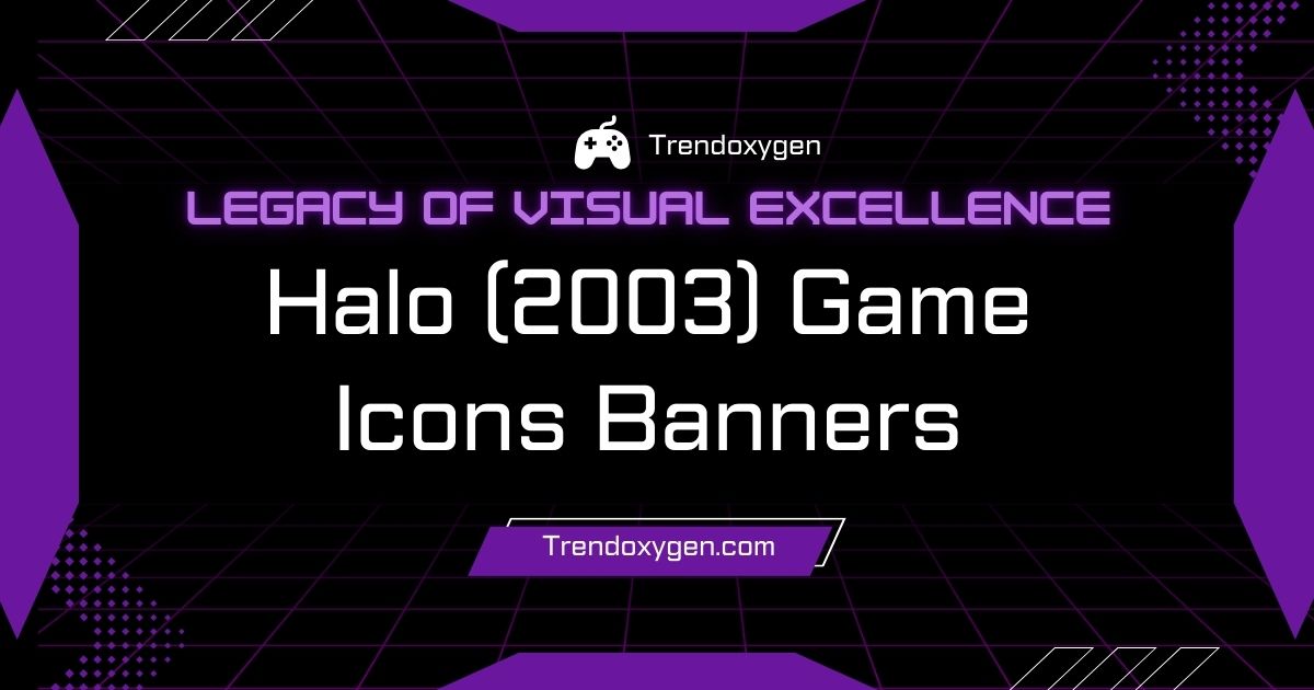 Halo 2003 Game Icons Banners: A Legacy of Visual Excellence