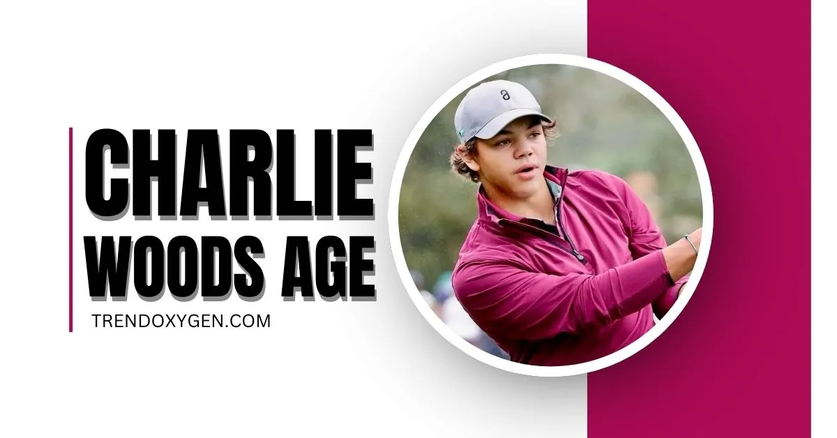 Charlie Woods Age