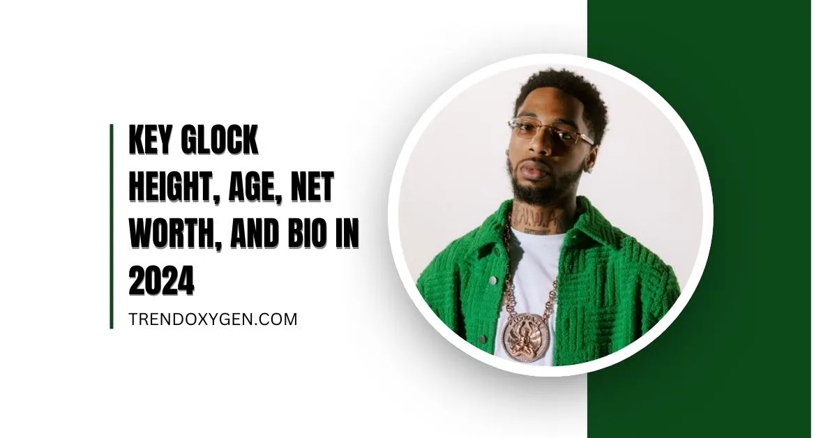 Key Glock Height, Age, Net Worth, and Bio In 2024