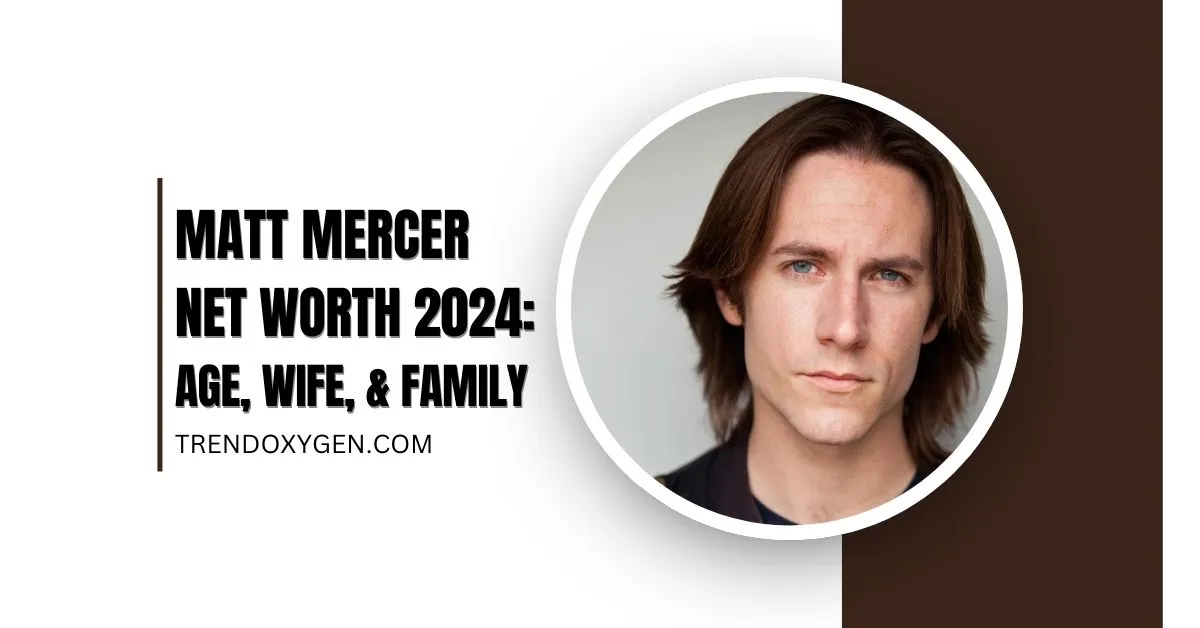 Matt Mercer Net Worth 2024: Age, Wife, & Family