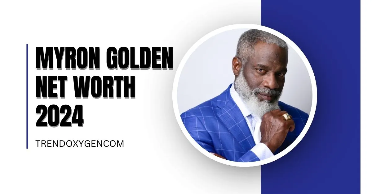 Myron Golden Net Worth 2024