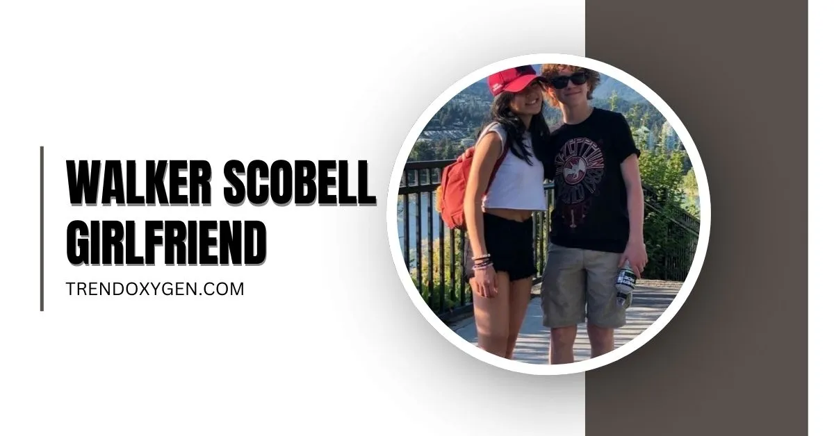 Walker Scobell Girlfriend, Height, Weight, Age, Net Worth And More